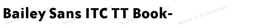 Bailey Sans ITC TT Book字体转换